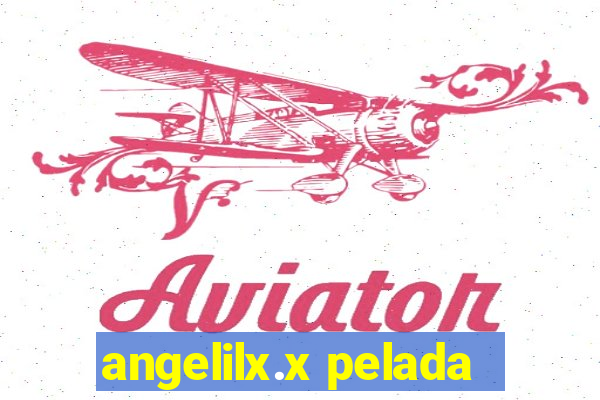 angelilx.x pelada